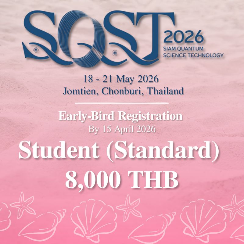 The 2nd International Conference on Siam Quantum Science and Technology (SQST) 2026 registration fee- Student (Standard)