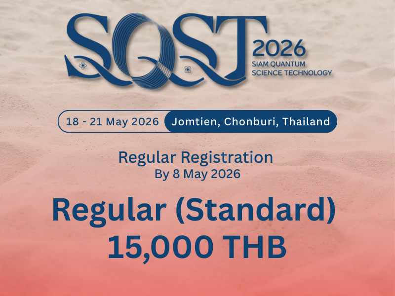 The 2nd International Conference on Siam Quantum Science and Technology (SQST) 2026 registration fee- Regular(Standard)