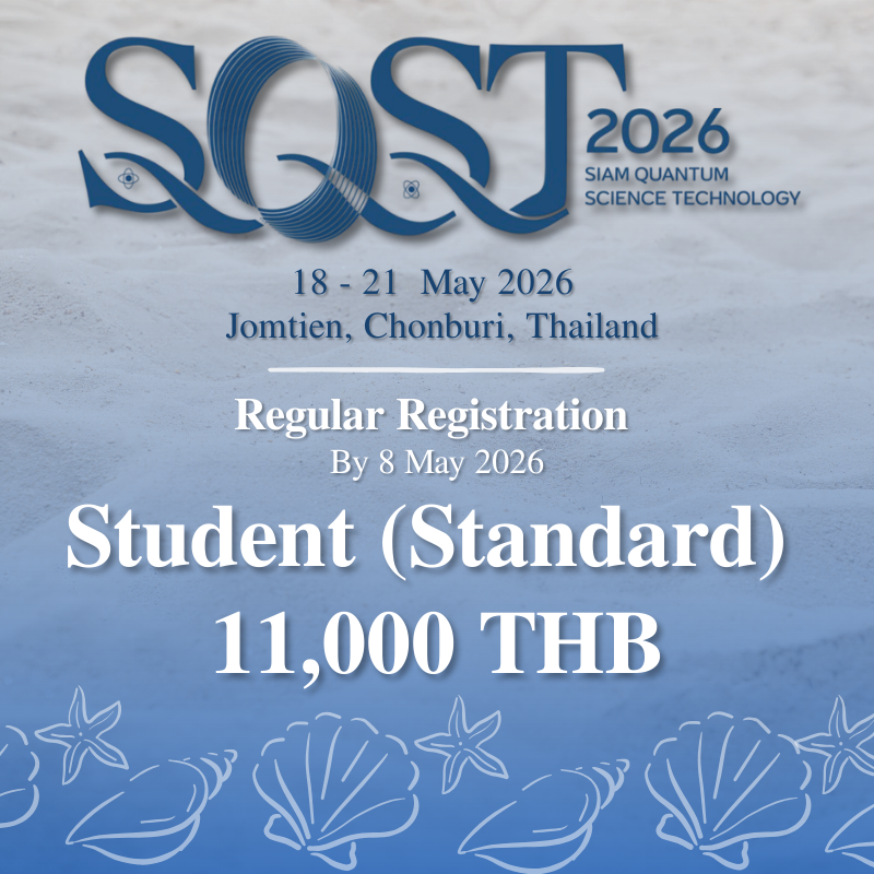 The 2nd International Conference on Siam Quantum Science and Technology (SQST) 2026 registration fee- Student(Standard)