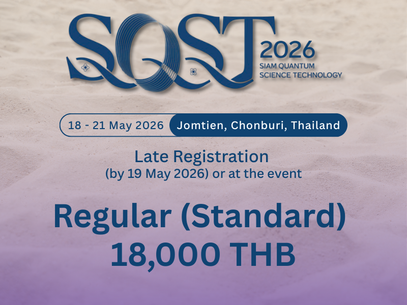 The 2nd International Conference on Siam Quantum Science and Technology (SQST) 2026 registration fee- Regular(Standard)