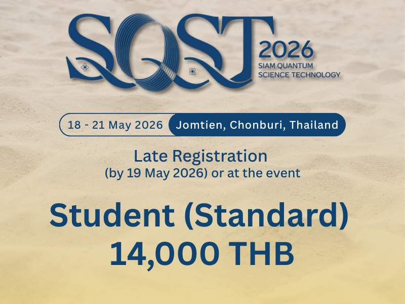 The 2nd International Conference on Siam Quantum Science and Technology (SQST) 2026 registration fee- Student(Standard)
