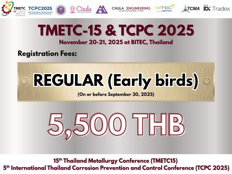 Registration Fee for the Conference: “The 15th Thailand Metallurgy Conference (TMETC-15) in conjunction with The 5th International Thailand Corrosion Prevention and Control Conference (TCPC2025)” (November 20–21, 2025)