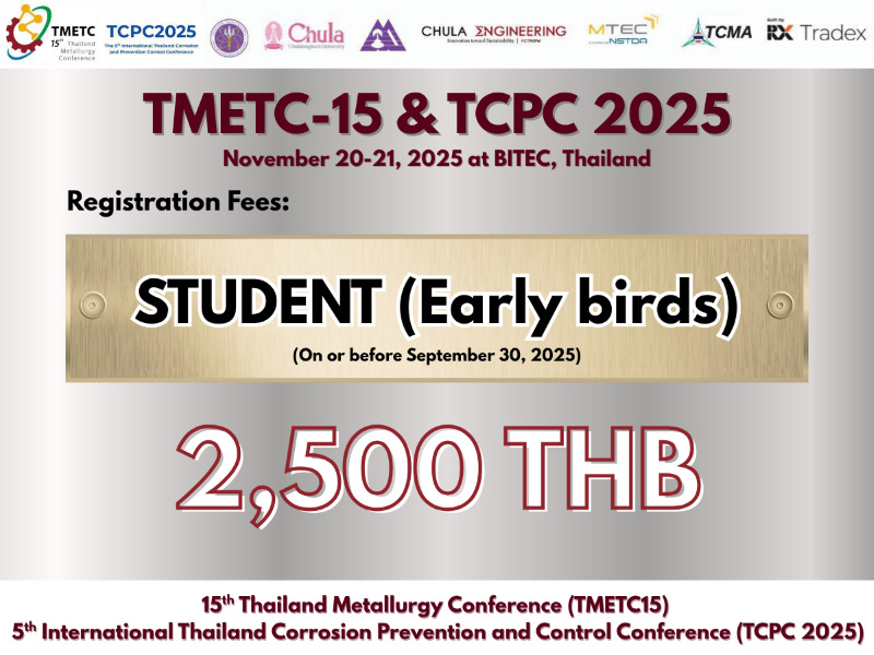 Registration Fee for the Conference: “The 15th Thailand Metallurgy Conference (TMETC-15) in conjunction with The 5th International Thailand Corrosion Prevention and Control Conference (TCPC2025)” (November 20–21, 2025)