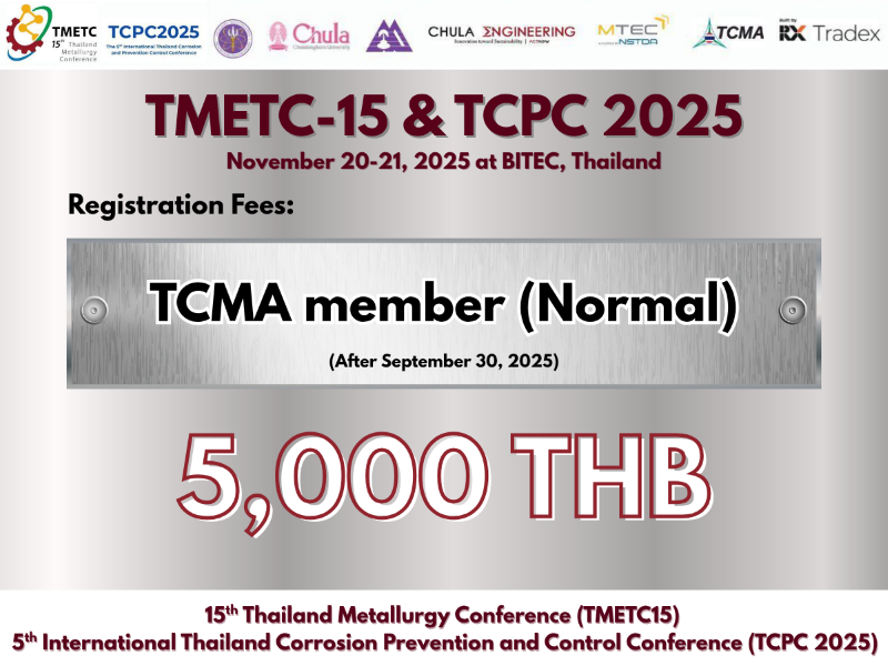 Registration Fee for the Conference: “The 15th Thailand Metallurgy Conference (TMETC-15) in conjunction with The 5th International Thailand Corrosion Prevention and Control Conference (TCPC2025) ” (November 20–21, 2025) 