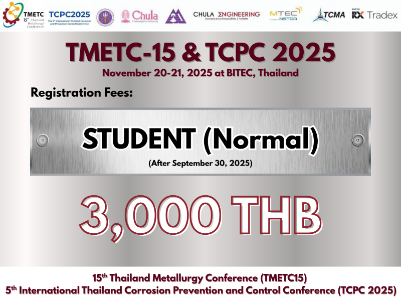 Registration Fee for the Conference: “The 15th Thailand Metallurgy Conference (TMETC-15) in conjunction with The 5th International Thailand Corrosion Prevention and Control Conference (TCPC2025)” (November 20–21, 2025) 